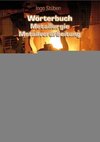 Wörterbuch der Metallurgie und Metallverarbeitung - Dictionary of Metallurgy and Metal Processing