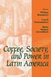 Roseberry, W: Coffee, Society and Power in Latin America