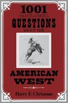 1001 Most Asked Questions American West