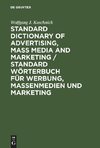 Standard Dictionary of Advertising, Mass Media and Marketing / Standard Wörterbuch für Werbung, Massenmedien und Marketing