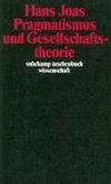 Pragmatismus und Gesellschaftstheorie