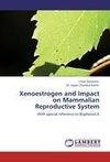 Xenoestrogen and Impact on Mammalian Reproductive System