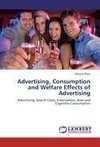 Advertising, Consumption and Welfare Effects of Advertising