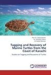 Tagging and Recovery of Marine Turtles from the Coast of Karachi