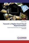 Toward a Higher-level Visual Representation