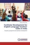 Facilitator Development for English Language Teachers' Clubs in India