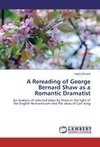 A Rereading of George Bernard Shaw as a Romantic Dramatist