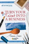 Turn Your Talent Into a Business