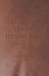 Leather Thong Handicraft - A Historical Article on Leatherwork