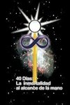 40 DIAS LA INMORTALIDAD AL ALCANCE DE LA MANO