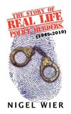 The Story of Real Life Police Murders.