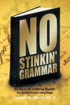 No Stinkin' Grammar