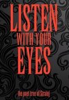 LISTEN WITH YOUR EYES
