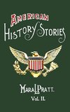 American History Stories, Volume II - With Original Illustrations
