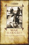 War Is A Racket; with The War Prayer and The Complaint of Peace