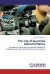The rise of Guerrilla Documentaries