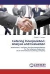 Catering Incorporation: Analysis and Evaluation
