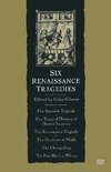 Six Renaissance Tragedies