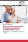 El problema pensionario en las universidades públicas mexicanas