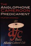 ANGLOPHONE CAMEROON PREDICAMEN