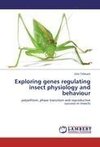 Exploring genes regulating insect physiology and behaviour