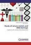 Study of serum metals and DNA damage
