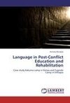 Language in Post-Conflict Education and Rehabilitation