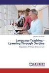 Language Teaching - Learning Through On-Line