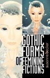 Gothic forms of feminine fiction