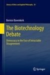 The Biotechnology Debate