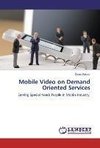 Mobile Video on Demand Oriented Services