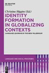 Identity Formation in Globalizing Contexts