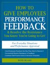 How to Give Employees Performance Feedback & Resolve the Resistance You Know You're Going to Get!