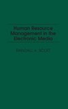 Human Resource Management in the Electronic Media