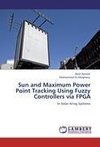 Sun and Maximum Power Point Tracking Using Fuzzy Controllers via FPGA