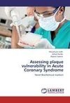 Assessing plaque vulnerability in Acute Coronary Syndrome