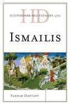 Historical Dictionary of the Ismailis