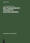Rettungsdienst, Konzepte - Kontroversen
