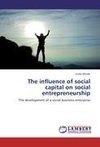The influence of social capital on social entrepreneurship