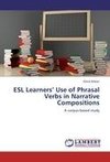 ESL Learners' Use of Phrasal Verbs in Narrative Compositions
