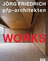 WORKS Jörg Friedrich - pfp-architekten
