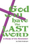 God Will Have the Last Word