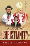 A LOOK AT CHRISTIANITY