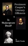 Fenimore Cooper's Literary Offences & Is Shakespeare Dead?
