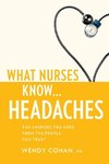 What Nurses Know...Headaches