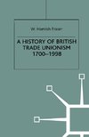 A History of British Trade Unionism 1700-1998