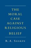 The Moral Case Against Religious Belief