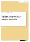 Shareholder Value Management vs. Stakeholder Value Management - strategische Implikationen