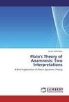 Plato's Theory of Anamnesis: Two Interpretations