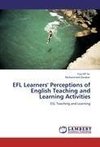 EFL Learners' Perceptions of English Teaching and Learning Activities